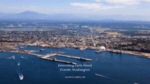 10 Interesting Facts About Everett, Washington