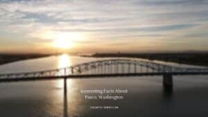 10 Interesting Facts About Pasco, Washington