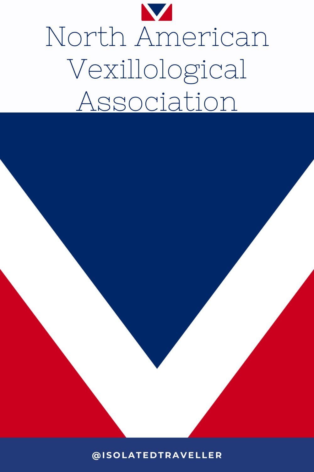 North American Vexillological Association 7 North American Vexillological Association