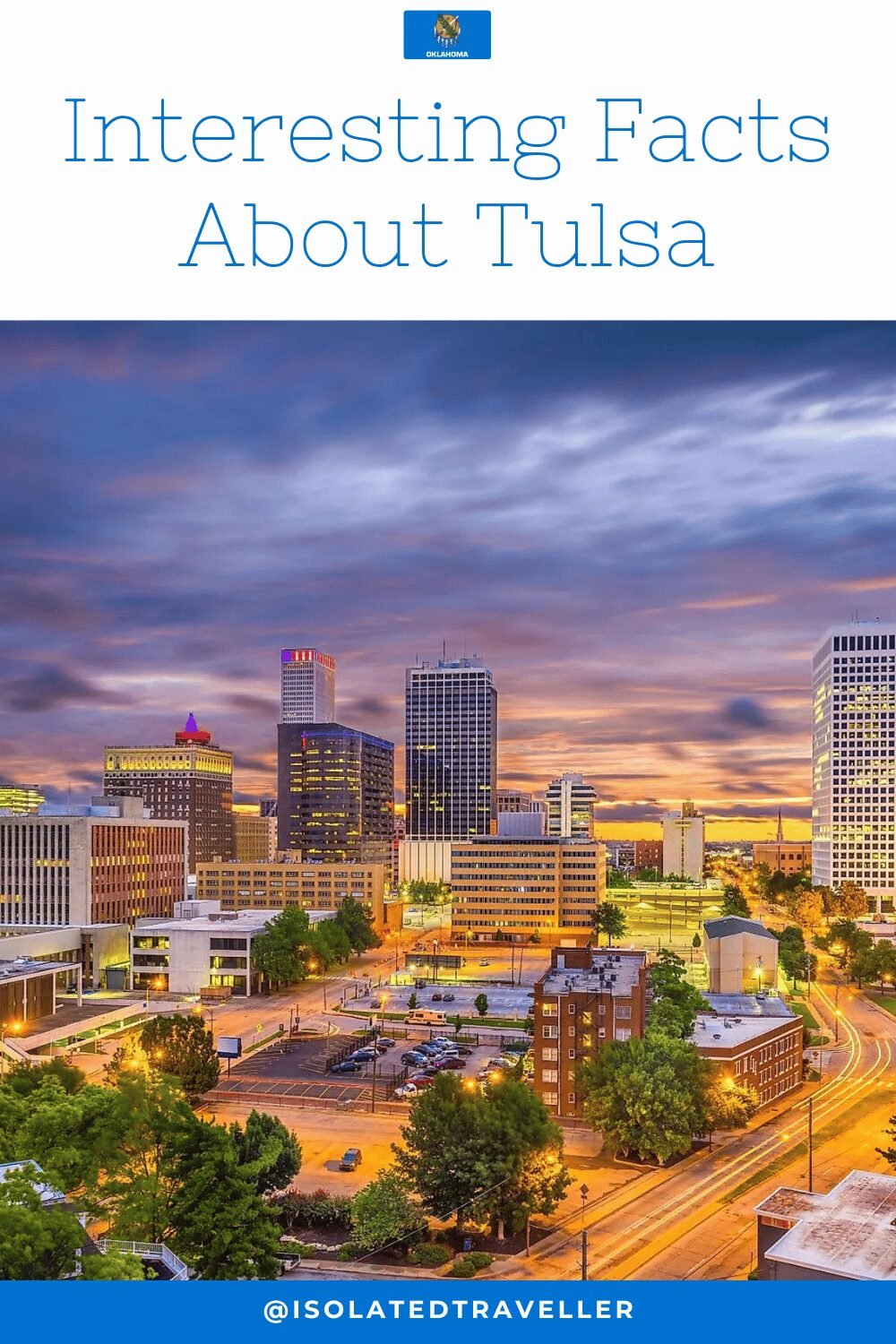 30 Interesting Facts About Tulsa 6 Interesting Facts About Tulsa, Oklahoma