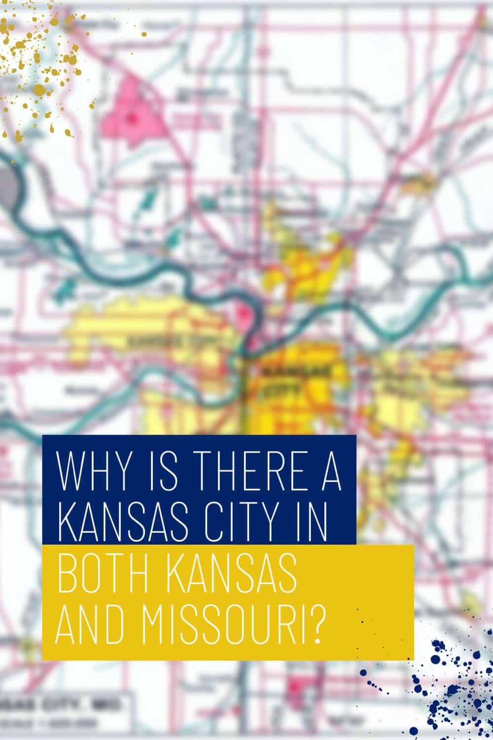 Why is there a Kansas City in both Kansas and Missouri?