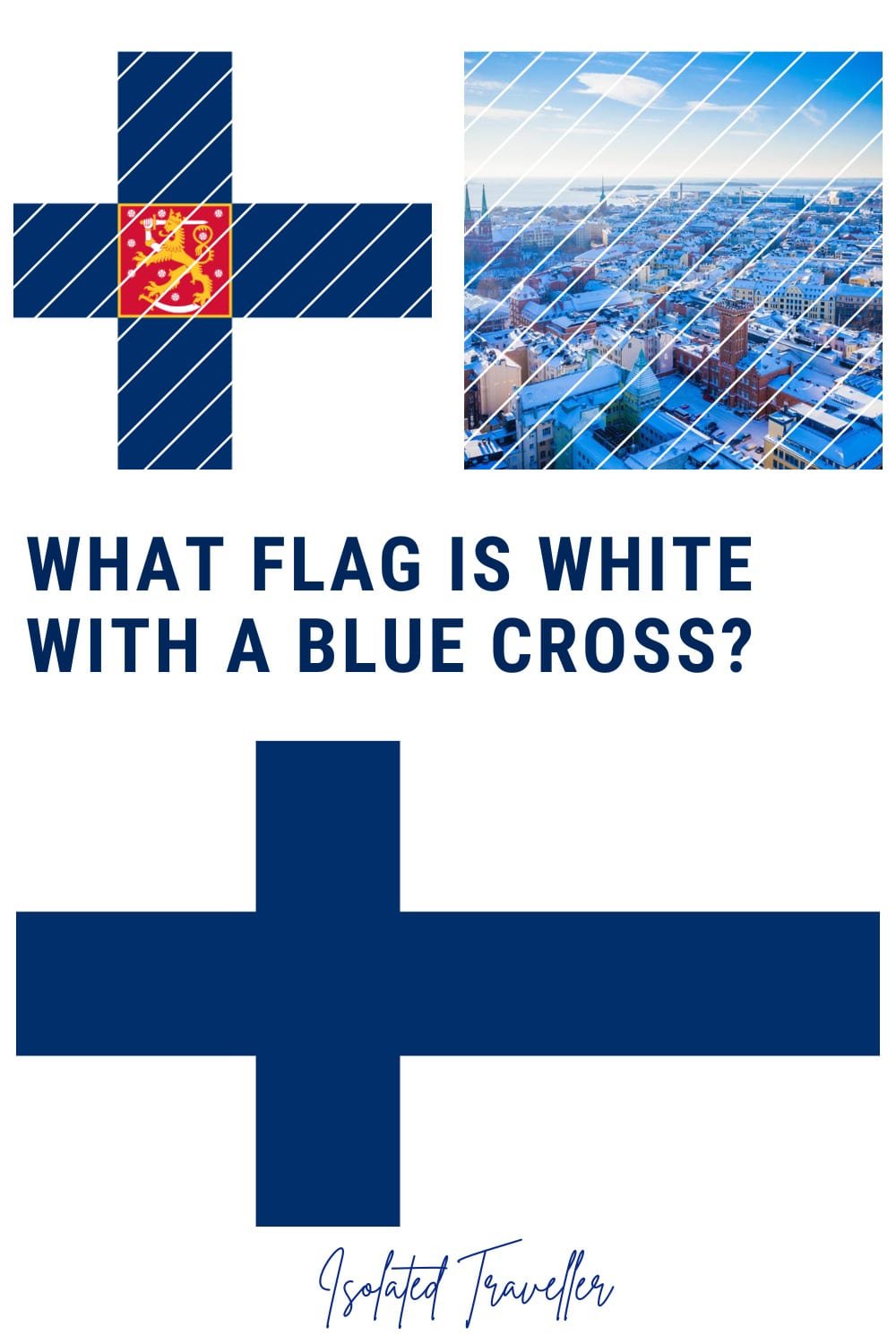 What flag is white with a blue cross? 7 What flag is white with a blue cross?