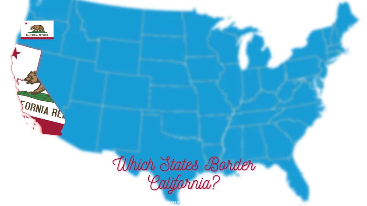Which States Border California?