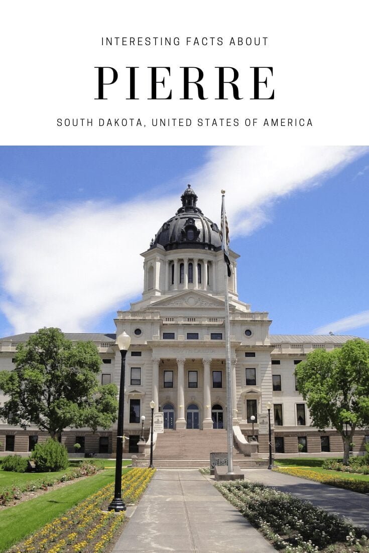 10 Interesting Facts About Pierre, South Dakota 6 Facts About Pierre