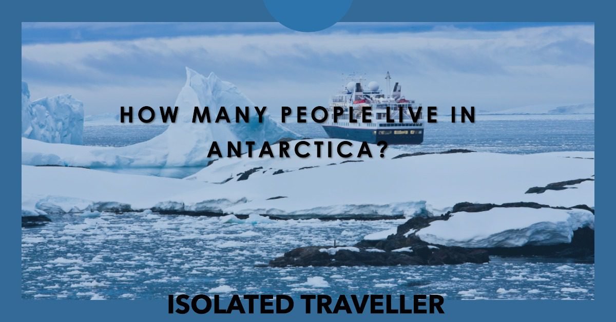 How many people live in Antarctica?