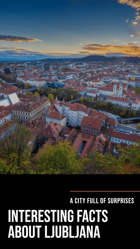 20 Interesting Facts About Ljubljana 7 Facts About Ljubljana