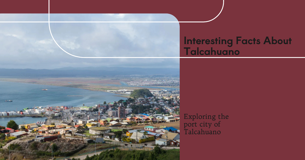 10 Interesting Facts About Talcahuano, Chile 5 10 Interesting Facts About Talcahuano, Chile